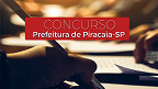 Concurso Prefeitura Piracaia-SP: Sai edital com 97 vagas de até R$ 6,4 mil