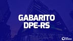 Gabarito Oficial DPE-RS 2023 saiu! FGV divulga respostas