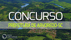 Concurso Prefeitura de Arvoredo-SC 2023: Sai novo edital com 13 vagas Concurso Prefeitura de Arvoredo-SC 2023: Sai novo edital com 13 vagas