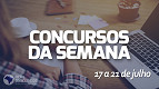 43 concursos abrem inscrições para 3.522 vagas na terceira semana de julho 43 concursos abrem inscrições para 3.522 vagas na terceira semana de julho