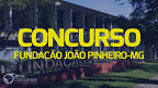 Concurso Fundação João Pinheiro-MG 2023: Edital e Inscrição