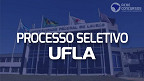 UFLA-MG abre 11 vagas para Professores Substitutos