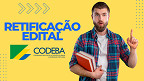 CODEBA retifica edital de concurso com vagas de até R$ 11 mil