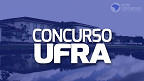 Concurso UFRA possui 9 vagas para Professores