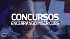 Veja 5 grandes concursos encerram inscrições nesta semana com salários de até R$ 32 mil