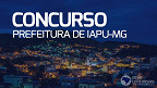Concurso aberto na Prefeitura de Iapu-MG 2023