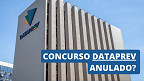 Concurso Dataprev anulado? MPF quer suspensão