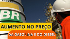 Petrobras sobe R$ 0,41 na Gasolina e R$ 0,78 no Diesel a partir de 16 de Agosto