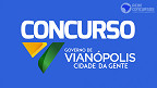 Concurso Prefeitura de Vianópolis-GO: Edital abre 55 vagas