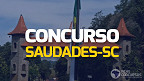 Concurso Prefeitura de Saudades-SC 2023: Edital abre 6 vagas