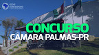 Concurso Câmara Palmas-PR 2023 - Edital e Inscrição