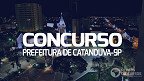 Concurso Prefeitura de Catanduva-SP 2023 é aberto com 55 vagas Concurso Prefeitura de Catanduva-SP 2023 é aberto com 55 vagas