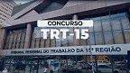 Concurso TRT-15 2023: Inscrição é prorrogada até 11 de outubro