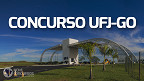 Concurso UFJ 2023: Universidade Federal do Jataí-GO prorroga inscrições para Técnicos Administrativos