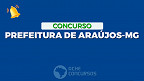 Concurso Prefeitura de Araújos-MG 2023: Sai edital com 22 vagas