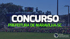 Concurso Prefeitura de Maravilha-SC 2023