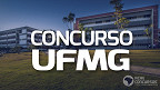 UFMG abre vaga para Professor Adjunto pelo edital 2.124/2023