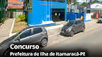 Concurso Prefeitura de Ilha de Itamaracá-PE 2023: Inscrição é aberta