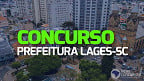 Concurso Lages-SC 2023: Prefeitura abre 111 vagas na saúde