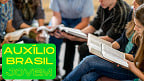 Cadastro do Auxílio Brasil Jovem segue aberto? Saiba quem pode receber
