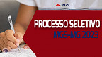 Processo Seletivo MGS-MG: Sai edital 04/2023 para vários cargos