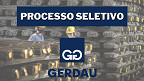Processo seletivo Gerdau: 200 vagas em diversos estados do país