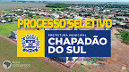 Prefeitura de Chapadão do Sul-MS lança edital para 65 vagas