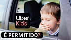 Uber Kids é permitido por Lei? Veja o que diz a legislação