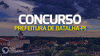 Concurso Prefeitura de Batalha-PI: Edital abre 35 vagas