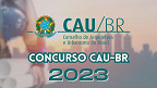Concurso CAU Nacional 2023: Edital é publicado