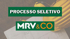 Processo seletivo MRV&CO: 134 vagas abertas em outubro