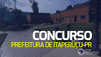 Prefeitura de Itaperuçu-PR tem concurso aberto