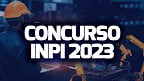 Concurso INPI 2024: Provas são remarcadas para fevereiro