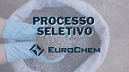 Processo seletivo EuroChem tem 270 vagas abertas em Novembro Processo seletivo EuroChem tem 270 vagas abertas em Novembro