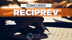 Concurso RECIPREV 2023: Edital e Inscrição