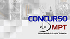 Concurso MPT para Procurador define requisitos e estrutura das provas