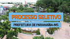 Prefeitura de Paranaíba-MS 2023 abre cadastro reserva
