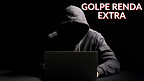 Novo golpe de Renda Extra para curtir e comentar pela internet já causa prejuízos