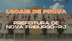 Concurso de Nova Friburgo-RJ divulga local de prova para os quase 50 mil inscritos