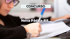 Concurso Nova Pádua-RS 2023: Prefeitura divulga 2 editais