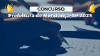 Concurso Prefeitura de Mendonça-SP 2023: Edital e Inscrição Concurso Prefeitura de Mendonça-SP 2023: Edital e Inscrição