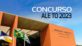 Concurso ALE TO 2023: Sai edital com 107 vagas de até R$ 32 mil