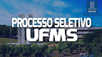 Processo Seletivo da UFMS tem 19 vagas para Professor Substituto Processo Seletivo da UFMS tem 19 vagas para Professor Substituto