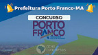 Concurso Prefeitura Porto Franco-MA 2023 é aberto Concurso Prefeitura Porto Franco-MA 2023 é aberto