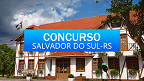 Concurso Prefeitura de Salvador do Sul-RS 2023: Sai edital com vagas de R$ 14,7 mil