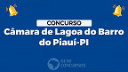 Concurso Câmara de Lagoa do Barro do Piauí-PI