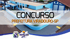 Concurso Prefeitura Viradouro-SP 2023 tem inscrições abertas