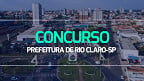 Prefeitura de Rio Claro-SP abre concurso em dois cargos