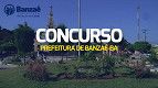 Edital Banzaê-BA 2024 saiu! Concurso abre 16 vagas Edital Banzaê-BA 2024 saiu! Concurso abre 16 vagas