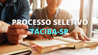 Processo Seletivo Prefeitura de Taciba-SP 2024 - Edital e Inscrição Processo Seletivo Prefeitura de Taciba-SP 2024 - Edital e Inscrição
